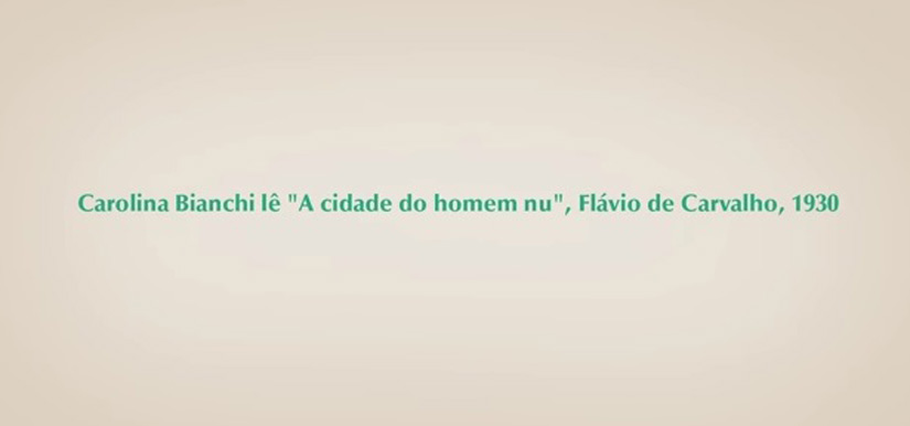 Carolina Bianchi lê 'Cidade do Homen Nu'